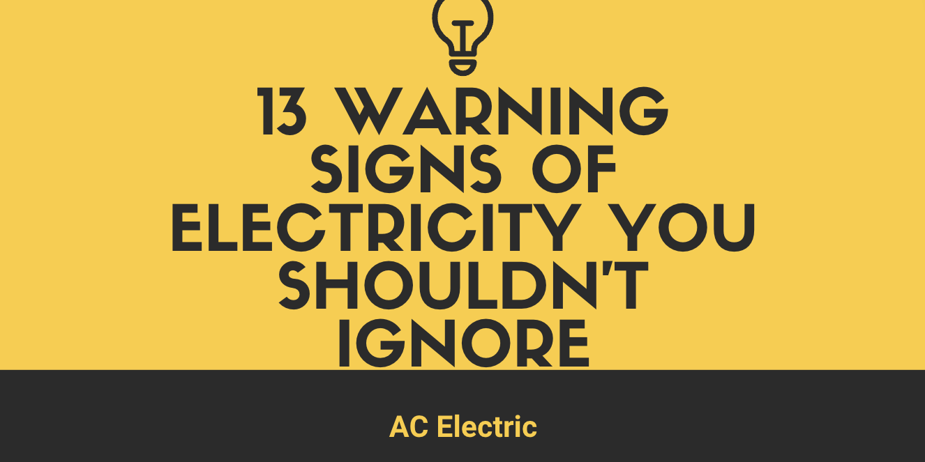 13 Warning Signs of Electricity You Shouldn’t Ignore Expert Electrician!