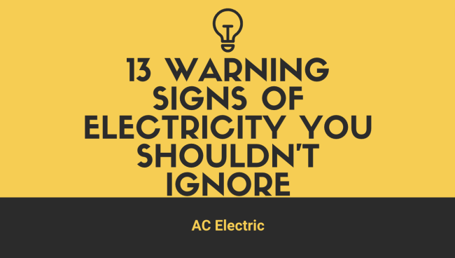 13 Warning Signs of Electricity You Shouldn’t Ignore