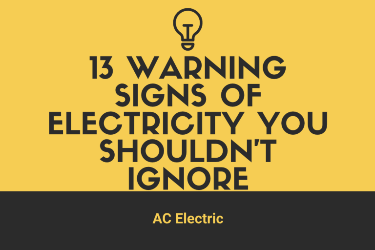 13 Warning Signs of Electricity You Shouldn’t Ignore