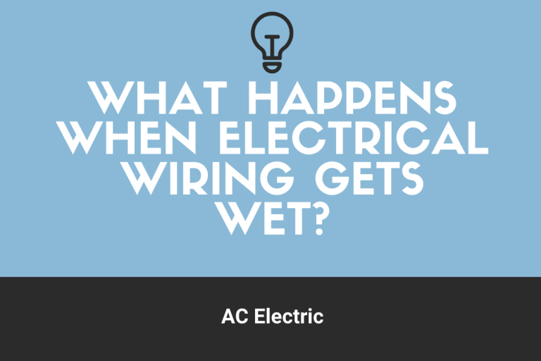 What Happens When Electrical Wiring Gets Wet?