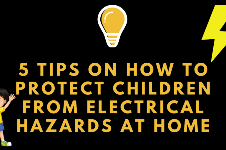 5 Tips on How to Protect Children from Electrical Hazards at Home