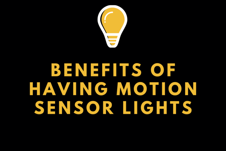 Benefits of Having Motion Sensor Lights