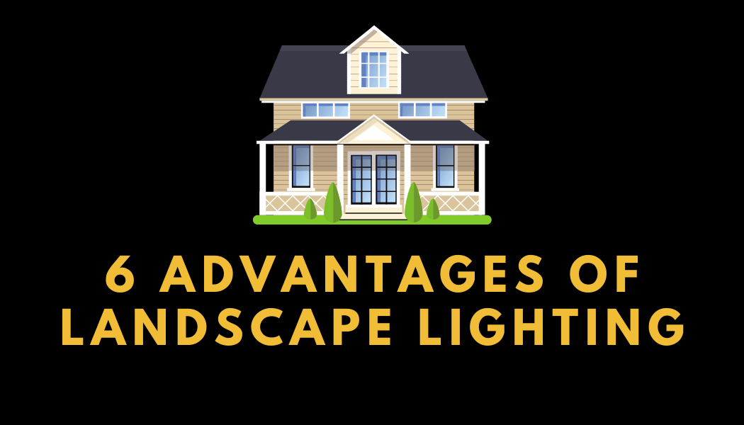 6 Advantages of Landscape Lighting | Trusted Certified Electrician Explains