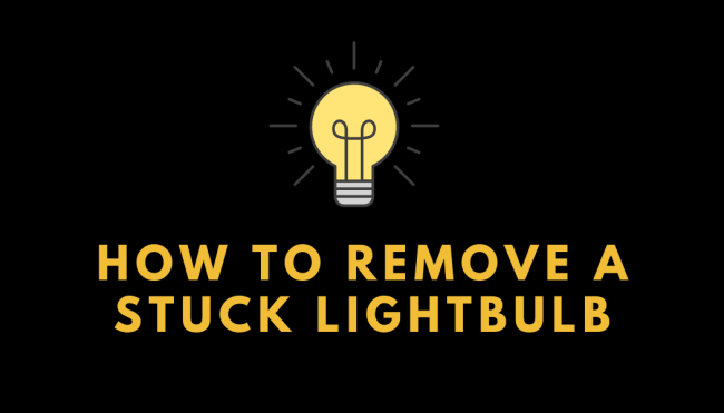How to Remove a Stuck Lightbulb