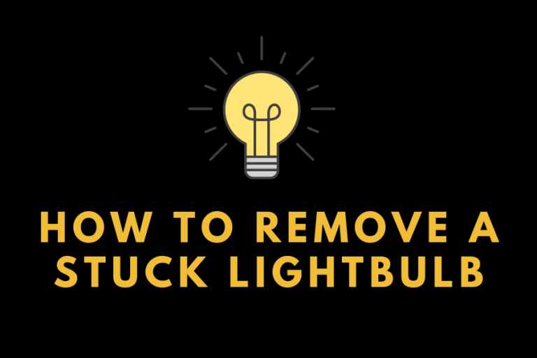How to Remove a Stuck Lightbulb