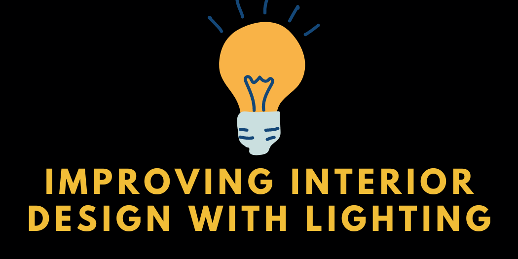 Improving Interior Design With Lighting Improving Interior Design With Lighting