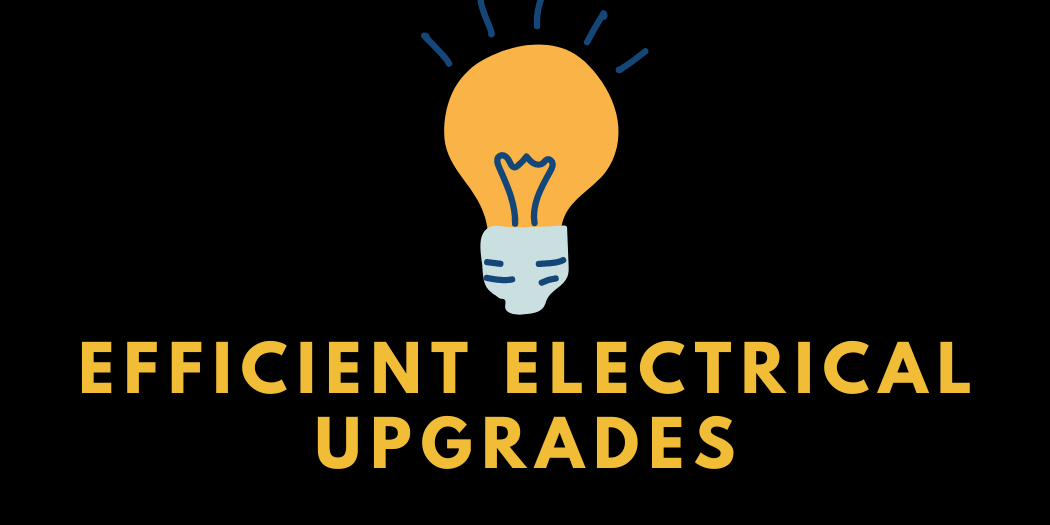 Efficient Electrical Upgrades