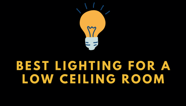 Best Lighting for a Low Ceiling Room Best Lighting for a Low Ceiling Room