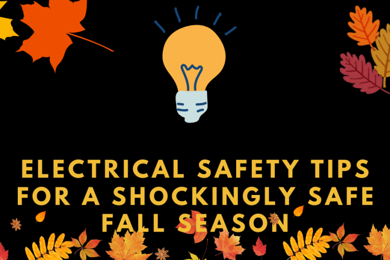 Electrical Safety Tips for a Shockingly Safe Fall Season