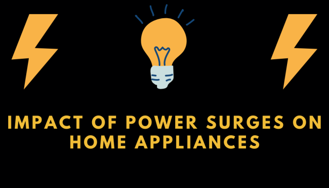Impact of Power Surges on Home Appliances Impact of Power Surges on Home Appliances