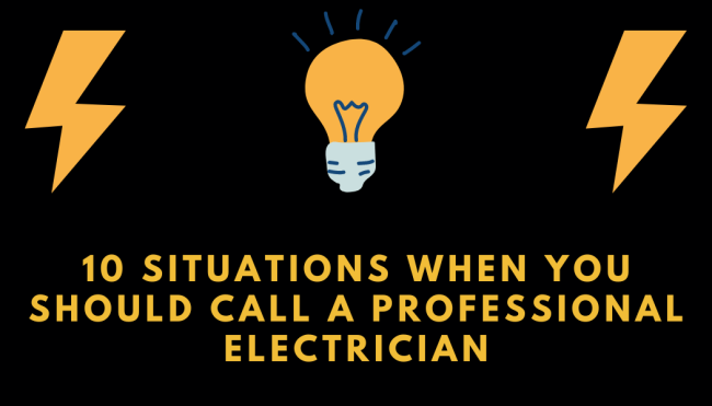 10 Situations When You Should Call a Professional Electrician 10 Situations When You Should Call a Professional Electrician