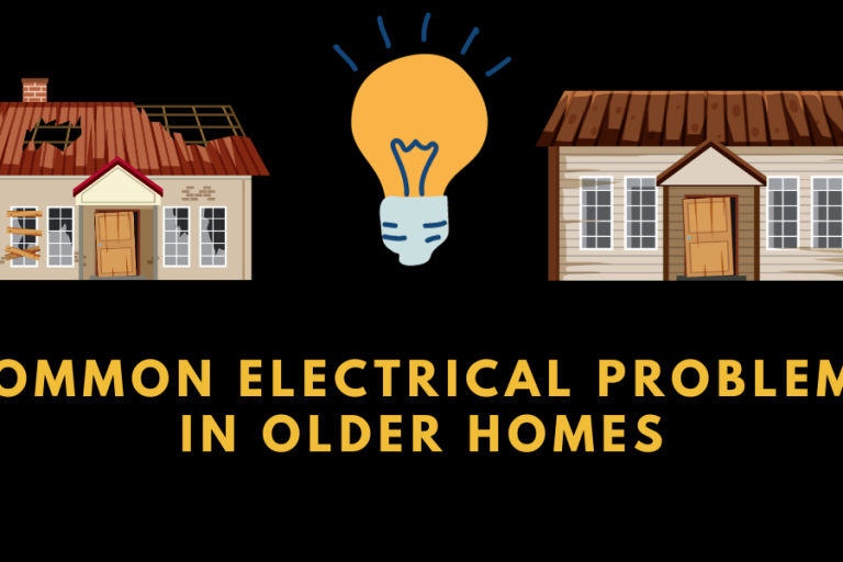 Common Electrical Problems in Older Homes