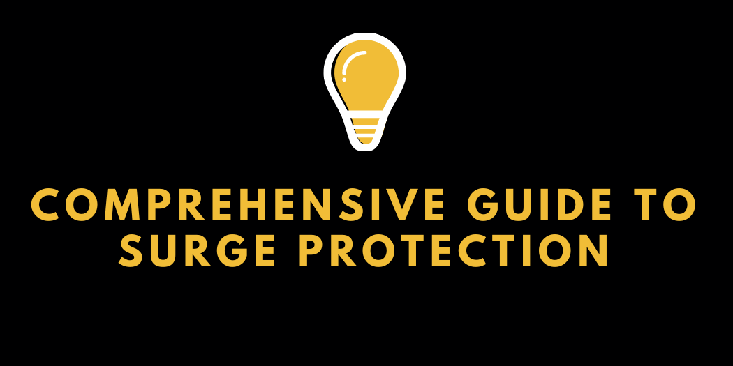 Comprehensive Guide to Surge Protection Comprehensive Guide to Surge Protection