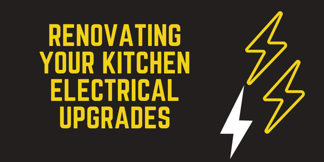 Renovating Your Kitchen Electrical Upgrades Renovating Your Kitchen Electrical Upgrades
