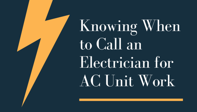 Knowing When to Call an Electrician for AC Unit Work Knowing When to Call an Electrician for AC Unit Work