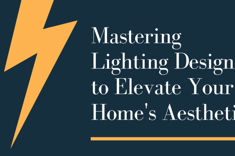 Mastering Lighting Design to Elevate Your Home's Aesthetic
