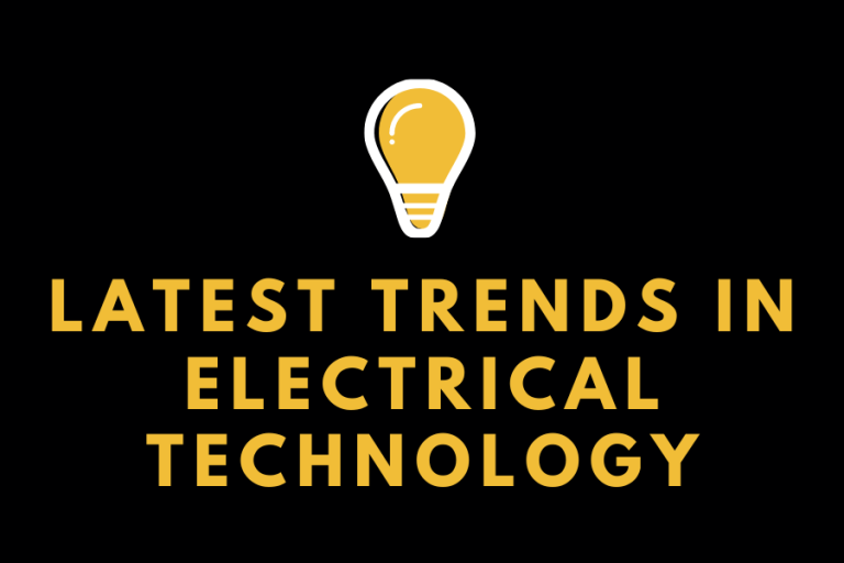 Latest Trends in Electrical Technology